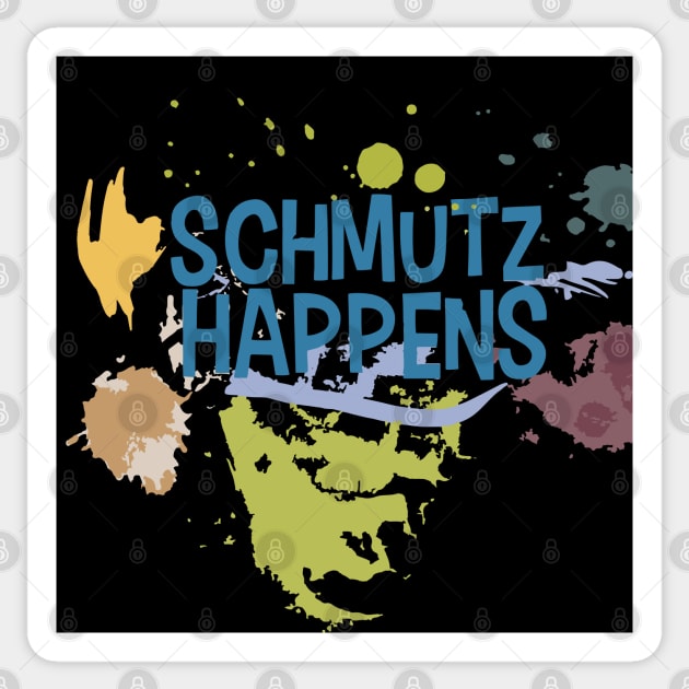 Schmutz Happens Sticker by Proud Collection